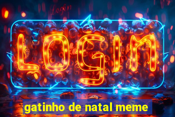 gatinho de natal meme